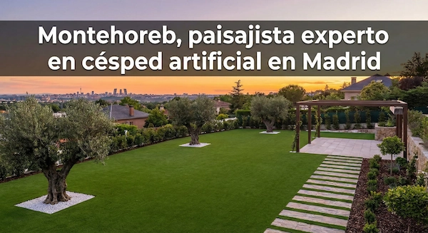 Montehoreb, paisajista experto en césped artificial en Madrid